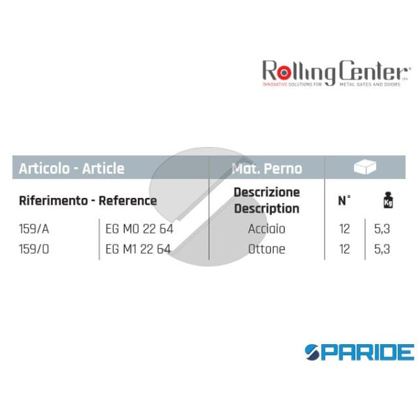CERNIERA A SALDARE 159 O CON ALA MOZZATA CON  CUSCINETTO ROLLING CENTER