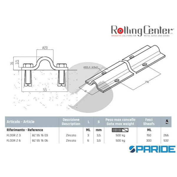 GUIDA FLOOR Z6 ZINCATA 6 ML ROLLING CENTER